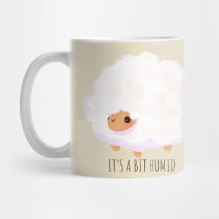 it's a bit humid Mug